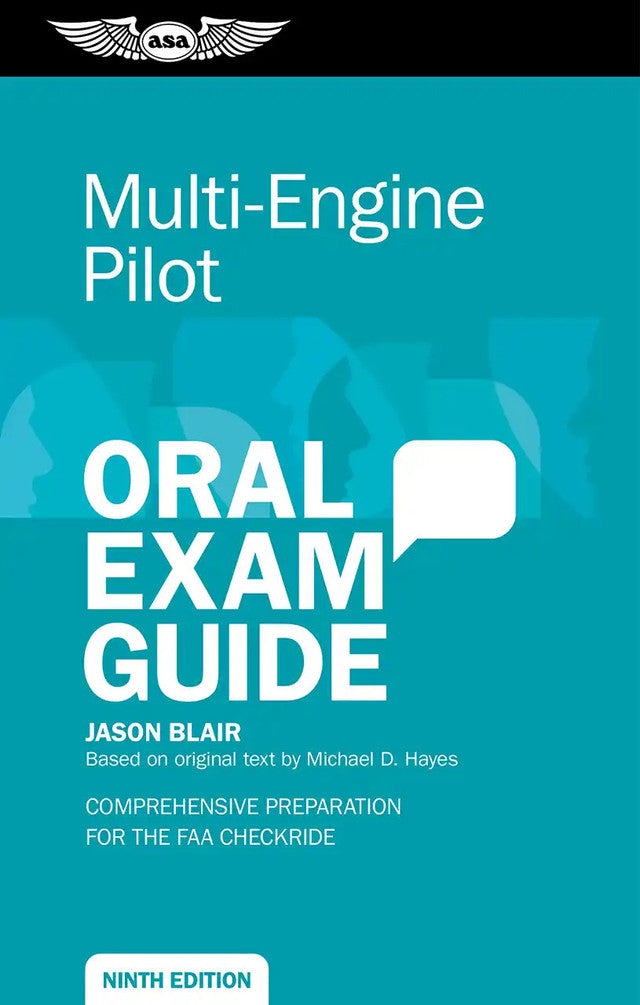 Multi-Engine Pilot Oral Exam Guide, Ninth Edition (ASA-OEG-ME9) by Jason Blair